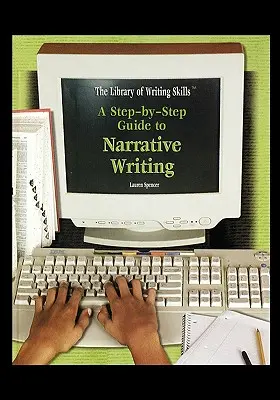 Sprievodca krok za krokom k naratívnemu písaniu - A Step-By-Step Guide to Narrative Writing