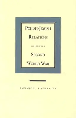 Poľsko-židovské vzťahy počas druhej svetovej vojny - Polish-Jewish Relations During the Second World War