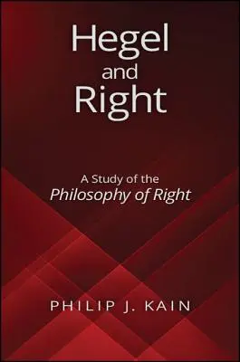 Hegel a právo: Štúdia o filozofii práva - Hegel and Right: A Study of the Philosophy of Right