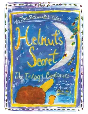 Helmutovo tajomstvo Kniha 2: pokračovanie trilógie. . . - Helmut's Secret Book 2: The Trilogy Continues. . .