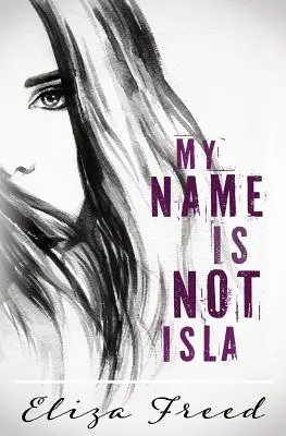 Moje meno nie je Isla - My Name Is Not Isla