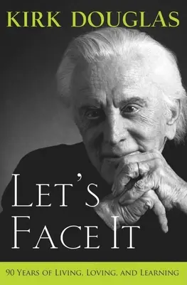 Priznajme si to: 90 rokov života, lásky a učenia - Let's Face It: 90 Years of Living, Loving, and Learning