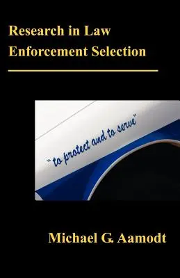 Výskum v oblasti výberu orgánov činných v trestnom konaní - Research in Law Enforcement Selection