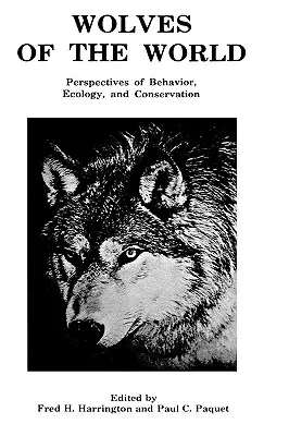 Vlci sveta: Vlci: perspektívy správania, ekológie a ochrany prírody - Wolves of the World: Perspectives of Behavior, Ecology and Conservation