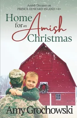 Domov na amišské Vianoce: Amišské sny na Ostrove princa Edwarda, kniha 4 - Home for an Amish Christmas: Amish Dreams on Prince Edward Island, Book 4