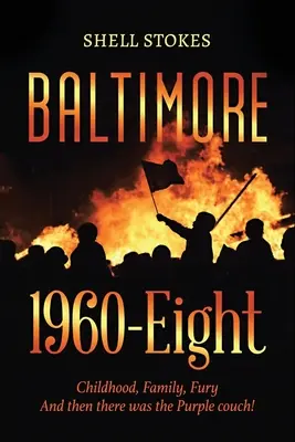 Baltimore 1960 - osem: A potom tu bol fialový gauč! - Baltimore 1960-Eight: Childhood, Family, Fury And then there was the Purple couch!