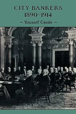 Mestskí bankári, 1890 1914 - City Bankers, 1890 1914
