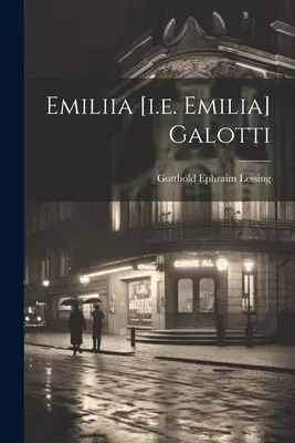 Emiliia [t. j. Emilia] Galotti - Emiliia [i.e. Emilia] Galotti