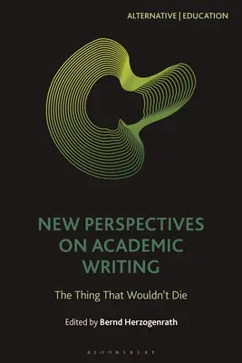 Nové perspektívy akademického písania: The Thing That Wouldn't Die - New Perspectives on Academic Writing: The Thing That Wouldn't Die