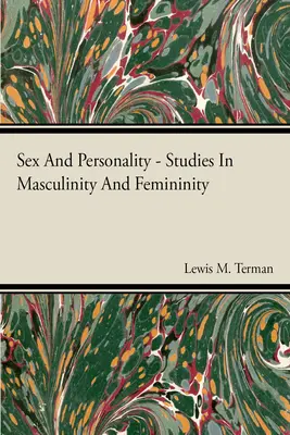 Štúdie o pohlaví a osobnosti v oblasti maskulinity a femininity - Sex And Personality Studies In Masculinity And Femininity