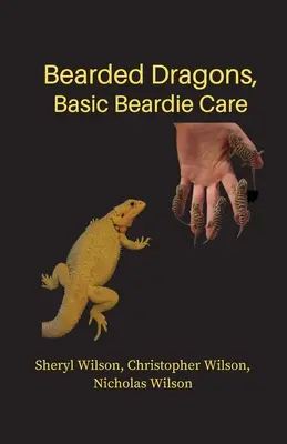 Vousatí draci: Základná starostlivosť o bradáče - Bearded Dragons: Basic Beardie Care