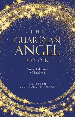Kniha o anjeloch strážnych: Sass Edition #Thegab - The Guardian Angel Book: Sass Edition #Thegab