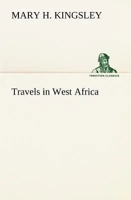 Cesty po západnej Afrike - Travels in West Africa