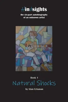 Prírodné šoky: Prvá kniha zo série Hindsights - Natural Shocks: Book One in the Hindsights series