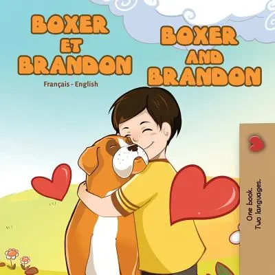 Boxer a Brandon Boxer a Brandon: Francúzsko-anglické dvojjazyčné vydanie - Boxer et Brandon Boxer and Brandon: French English Bilingual Edition