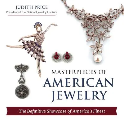 Majstrovské diela amerických šperkov (najnovšie vydanie) - Masterpieces of American Jewelry (Latest Edition)