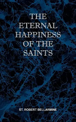 O večnom šťastí svätých - The Eternal Happiness of the Saints