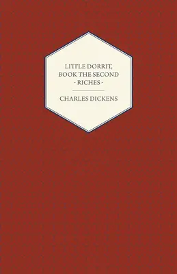 Malá Dorritka, kniha druhá - Bohatstvo - Little Dorrit, Book the Second - Riches