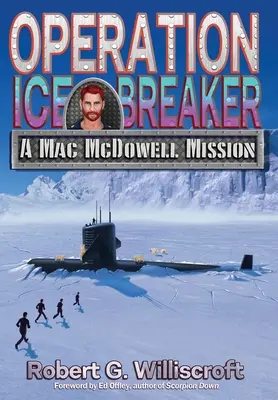 Operácia Ice Breaker: Misia Maca McDowella - Operation Ice Breaker: A Mac McDowell Mission