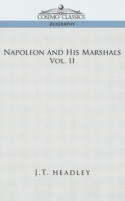 Napoleon a jeho maršali, zväzok 2 - Napoleon and His Marshals, Volume 2