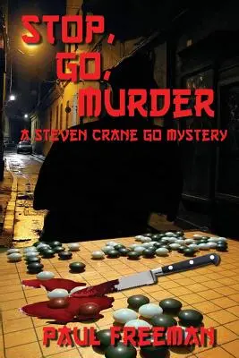 Zastav, choď, vraždi: Steven Crane Go Mystery - Stop, Go, Murder: A Steven Crane Go Mystery