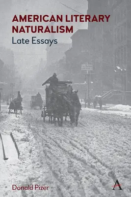Americký literárny naturalizmus: Neskoré eseje - American Literary Naturalism: Late Essays