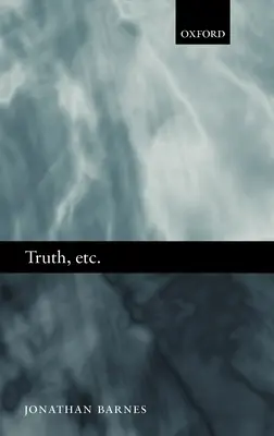 Pravda a iné: šesť prednášok o antickej logike - Truth, Etc.: Six Lectures on Ancient Logic