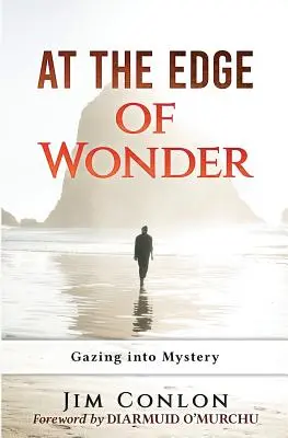 Na okraji zázraku: Pozeranie do tajomstva - At the Edge of Wonder: Gazing into Mystery