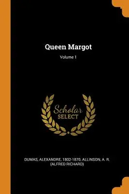 Kráľovná Margot; 1. diel - Queen Margot; Volume 1