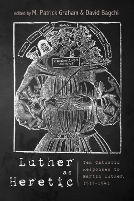 Luther ako kacír - Luther as Heretic