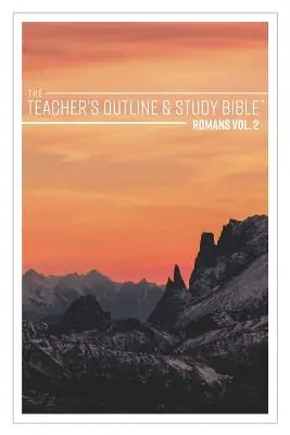 Učiteľská osnova a študijná Biblia: 2. zväzok Listu Rimanom - The Teacher's Outline & Study Bible: Romans Vol. 2