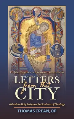 Listy z toho mesta: A Guide to Holy Scripture for Students of Theology (Sprievodca Svätým písmom pre študentov teológie) - Letters from that City: A Guide to Holy Scripture for Students of Theology