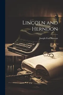 Lincoln a Herndon - Lincoln and Herndon