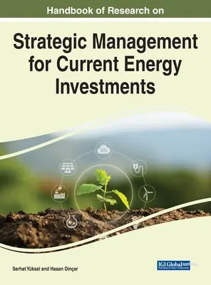 Príručka výskumu strategického riadenia súčasných investícií do energetiky - Handbook of Research on Strategic Management for Current Energy Investments