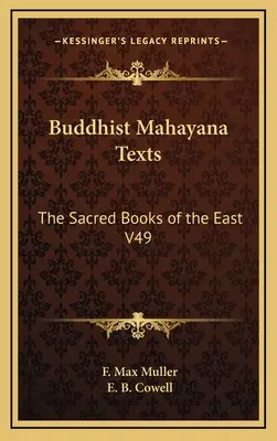 Budhistické mahájánové texty: Posvätné knihy Východu V49 - Buddhist Mahayana Texts: The Sacred Books of the East V49