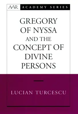 Gregor z Nyssy a koncepcia božských osôb - Gregory of Nyssa and the Concept of Divine Persons