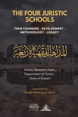 Štyri právnické školy: Ich zakladatelia, vývoj, metodológia a odkaz - The Four Juristic Schools: Their Founders, Development, Methodology & Legacy