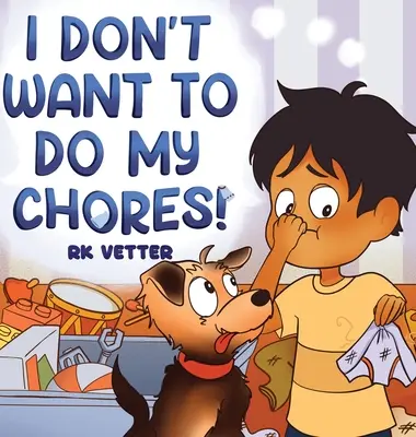 Nechcem robiť svoje povinnosti! - I Don't Want to Do My Chores!