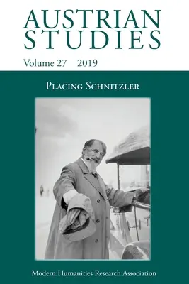 Austrian Studies 27: Umiestnenie Schnitzlera - Austrian Studies 27: Placing Schnitzler