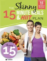 The Skinny 15 Minute MEALS & HIIT Workout Plan (Chudé 15-minútové jedlá a HIIT tréningový plán): HITIIT: 15-minútové jedlá s kalóriami a cvičením pre štíhlejšiu a lepšiu postavu - The Skinny 15 Minute MEALS & HIIT Workout Plan: Calorie Counted 15 Minute Meals With Workouts For A Leaner, Fitter You