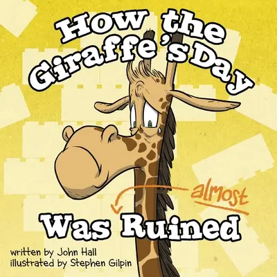 Ako sa žirafe takmer pokazil deň - How the Giraffe's Day Was Almost Ruined