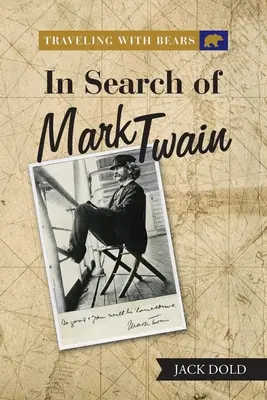 Cestovanie s medveďmi: Hľadanie Marka Twaina - Traveling with Bears: in Search of Mark Twain