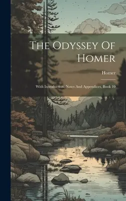 Homérova Odysea: S úvodom, poznámkami a dodatkami, kniha 10 - The Odyssey Of Homer: With Introduction, Notes And Appendices, Book 10