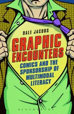 Grafické stretnutia: Komiksy a sponzorstvo multimodálnej gramotnosti - Graphic Encounters: Comics and the Sponsorship of Multimodal Literacy