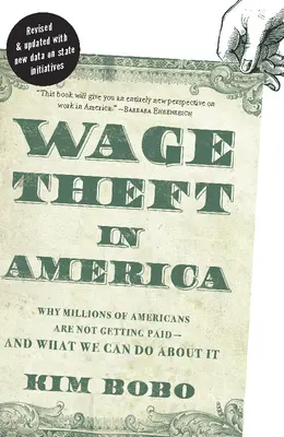 Krádeže miezd v Amerike: Prečo milióny pracujúcich Američanov nedostávajú mzdu - a čo s tým môžeme urobiť - Wage Theft in America: Why Millions of Working Americans Are Not Getting Paid--And What We Can Do about It