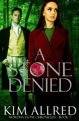 Odmietnutý kameň: Romantické dobrodružstvo o cestovaní v čase - A Stone Denied: A Time Travel Romantic Adventure