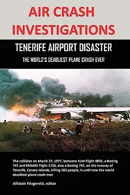 Vyšetrovanie leteckých nehôd: Katastrofa na letisku Tenerife, najsmrteľnejšia havária lietadla na svete - Air Crash Investigations: Tenerife Airport Disaster, the World's Deadliest Plane Crash Ever