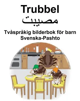 Švédsko-paštúnsky Trubbel/مصیبت Dvojjazyčná obrázková kniha pre deti - Svenska-Pashto Trubbel/مصیبت Tvsprkig bilderbok fr barn