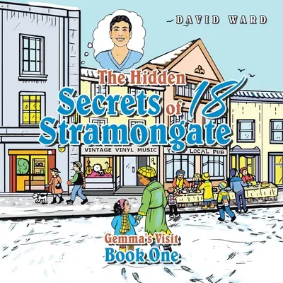 Skryté tajomstvá Stramongate 18: Kniha prvá - The Hidden Secrets of 18 Stramongate: Book One