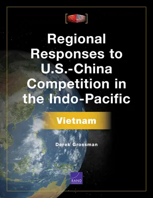 Regionálne reakcie na americko-čínsku súťaž v Indopacifiku: Vietnam - Regional Responses to U.S.-China Competition in the Indo-Pacific: Vietnam